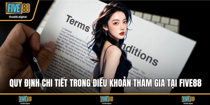 Quy định chi tiết trong điều khoản tham gia tại FIVE88