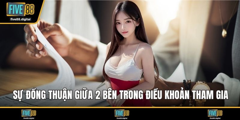Sự đồng thuận giữa 2 bên trong điều khoản tham gia
